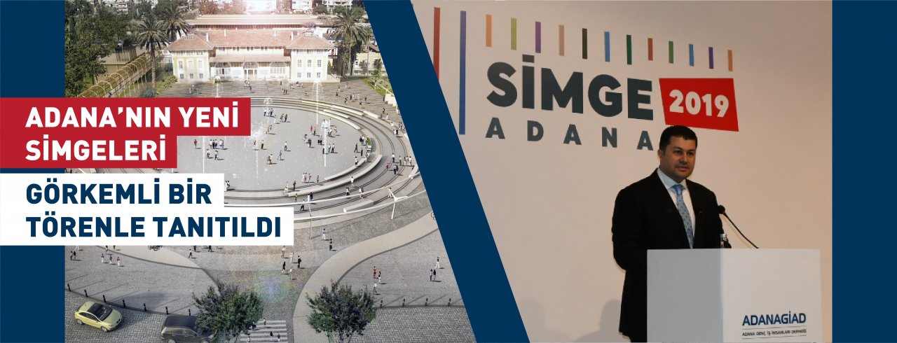 ADANA’NIN YENİ SİMGELERİ GÖRKEMLİ BİR TÖRENLE TANITILDI